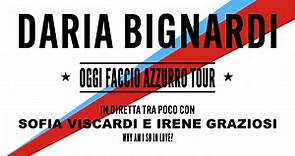 Daria Bignardi - Oggi faccio azzurro tour con Sofia Viscardi e Irene Graziosi