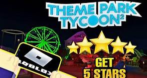 How To Get a 5 Star Park Rating in Theme Park Tycoon 2! Roblox Mobile