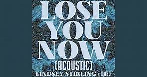 Lose You Now (Acoustic)