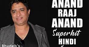 Anand Raaj Anand Hit Songs Collection | Best 25 Anand Raaj Anand Suerhit Hindi Songs Audio Jukebox