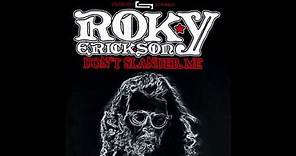 Don't Slander Me - Roky Erickson