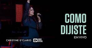 Christine D'Clario | Como Dijiste | En Vivo