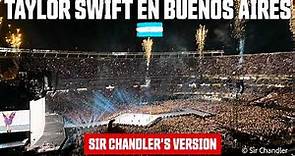 👩‍🦰 TAYLOR SWIFT EN BUENOS AIRES 🇦🇷 - SIR CHANDLER'S VERSION