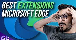 Top 10 Best Microsoft Edge Extensions That You Should Be Using Right Now | Guiding Tech