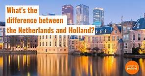 What's the Difference Between the Netherlands and Holland?