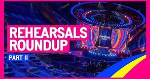 Eurovision Rehearsals Roundup - Part 2 | Liverpool 2023 | #UnitedByMusic 🇺🇦🇬🇧