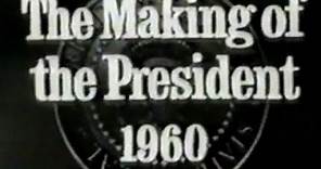 "THE MAKING OF THE PRESIDENT 1960" (1963)