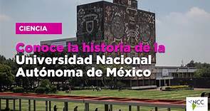 Conoce la historia de la Universidad Nacional Autónoma de México