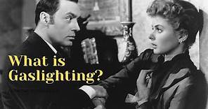 What is Gaslighting? Origin of the Term and What it Means