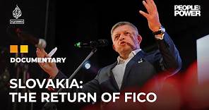 What does Robert Fico’s return mean for Slovakia? | People & Power Documentary