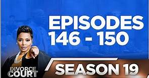Episodes 146 - 150 - Divorce Court - Season 19 - LIVE