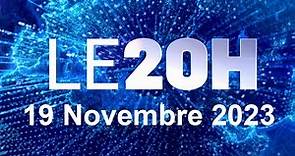Journal 20H En Direct dimanche 19 Novembre 2023 Info France