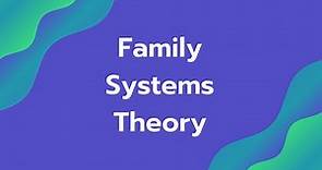 Family Systems Theory and Family Sub-Systems