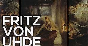 Fritz von Uhde: A collection of 74 paintings (HD)