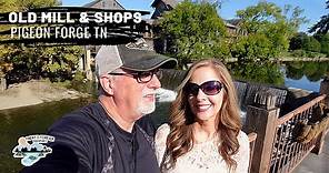 The OLD MILL DISTRICT & SHOPS in PIGEON FORGE TENNESSEE!