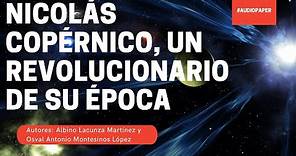 6 principales aportes de Nicolás Copérnico a la ciencia #audiopaper