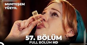 Muhteşem Yüzyıl - 57.Bölüm (HD)