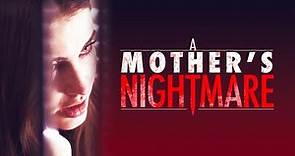 A Mother's Nightmare (2012) | Full Movie | Annabeth Gish | Jessica Lowndes | Grant Gustin
