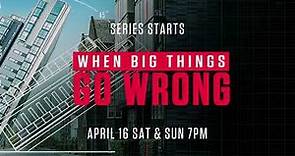 When Big Things Go Wrong - Trailer