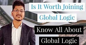 Is It Worth Joining Global Logic || All About Global Logic || Global Logic as a fresher