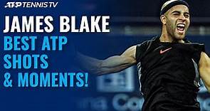 James Blake: Brilliant Shots & Best ATP Moments!