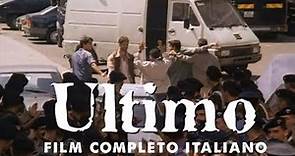 Ultimo - Film completo Italiano