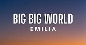 Emilia - Big Big World (Lyrics)