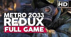 Metro 2033: Redux | Full Gameplay Walkthrough (PC HD60FPS) No Commentary