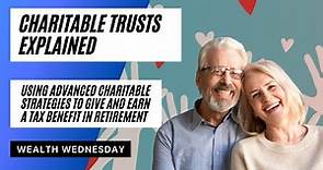 Charitable Trusts Explained | Introduction to Advanced Charitable Strategies