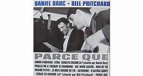 Daniel Darc & Bill Pritchard - Parce Que (Official Audio)
