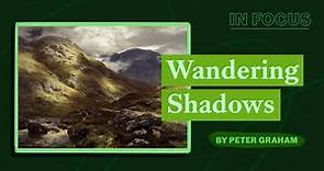 In Focus | Wandering Shadows by Peter Graham