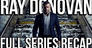RAY DONOVAN Full Series Recap | Season 1-7 Explained