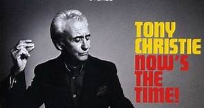 Tony Christie - Now's The Time!