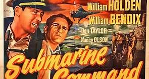 Submarine Command War Drama 1951 William Holden, Nancy Olson & William Bendix