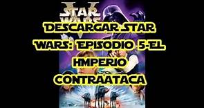 Descargar Star Wars Episodio 5 El Imperio Contraataca [Español]