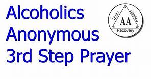 Alcoholics Anonymous - 3rd Step Prayer
