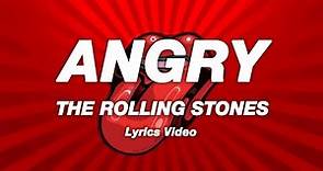 The Rolling Stones - Angry (Lyrics Video)