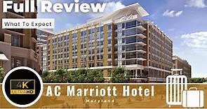 AC Marriott Hotel - National Harbor - Full Review