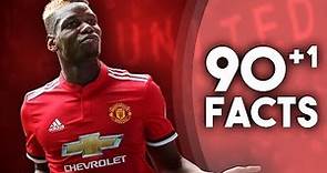90+1 Facts About Paul Pogba!