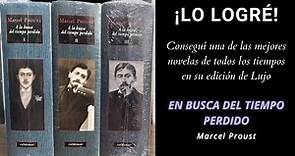 Misión Cumplida: Compré EN BUSCA DEL TIEMPO PERDIDO de Marcel Proust en Edición Valdemar