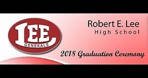 Robert E. Lee High School 2018 Graduation Ceremony