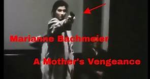 Marianne Bachmeier: A Mother's Vengeance - A True Crime Story