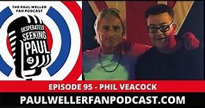 EP95 - Phil Veacock - Brass Arranger & Sax Player - The Paul Weller Fan Podcast