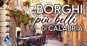 Calabria: I Borghi più Belli da Visitare | 4K Italia