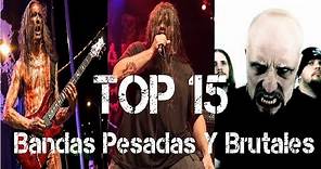 Las 15 Bandas Mas Pesadas Y Brutales (Death Metal, Deathcore, Djent y Mas)