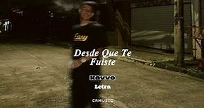 Kavvo - Desde Que Te Fuiste (Lyrics Video Oficial)