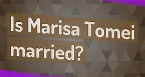 Is Marisa Tomei married?