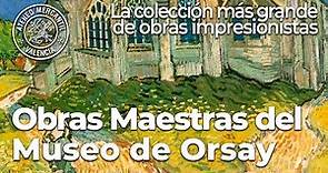 Obras Maestras del Museo de Orsay. La colección más grande de obras impresionistas | Amando García