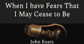 Creation and Death: An Analysis of Keats's "When I Have Fears That I May Cease to Be"