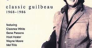 Gib Guilbeau - Classic Guilbeau 1968 - 1986